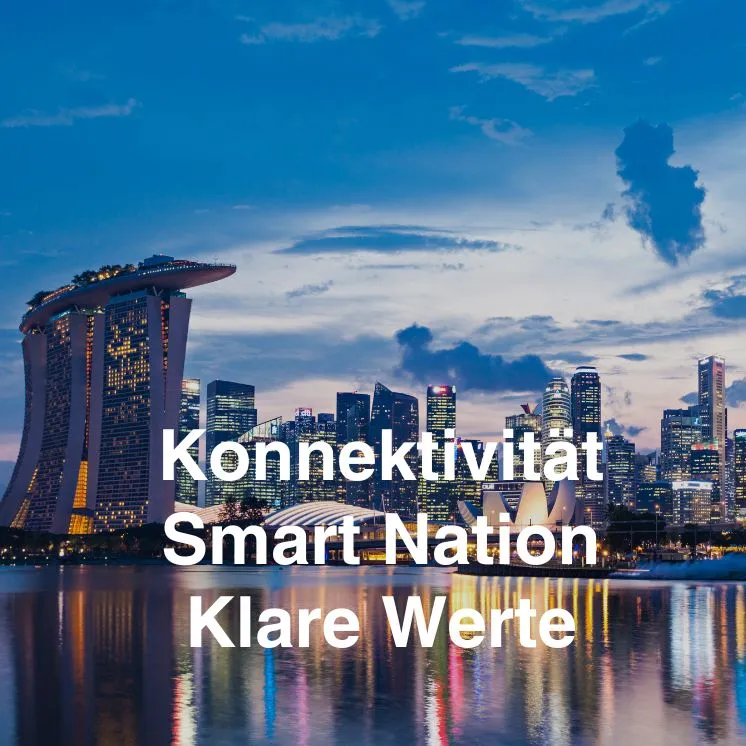 Skyline von Singapur mit Fokus auf Konnektivität, Smart Nation Initiativen und klaren Werten